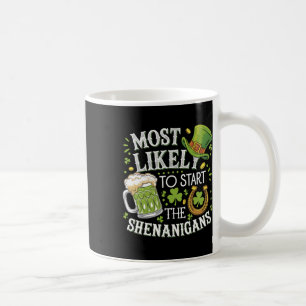 Mug Drôle Plus Susceptible De Déclencher Les Shenaniga