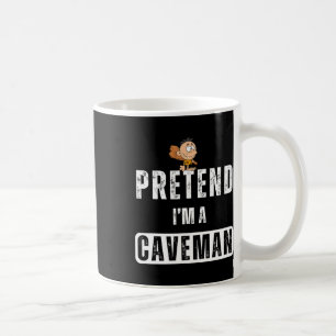 Mug Drôle prétendre que je suis un costume Caveman Hal