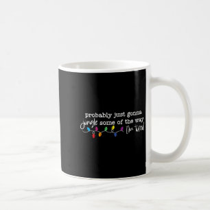 Mug Drôle Probablement juste aller sonner un peu en ch