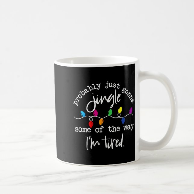 Mug Drôle Probablement juste aller sonner un peu sur m (Droite)