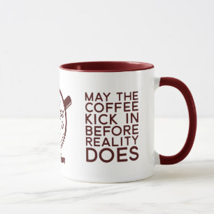 Mug Drôle Que Le Café S'Enfonce Avant Que La Réalité N