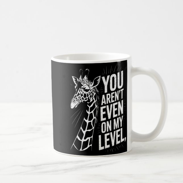 Mug Drôle que vous ne soyez même pas à mon niveau en d (Droite)