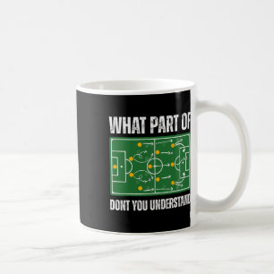 Mug Drôle Quelle Partie Du Football Ne Comprenez-Vous
