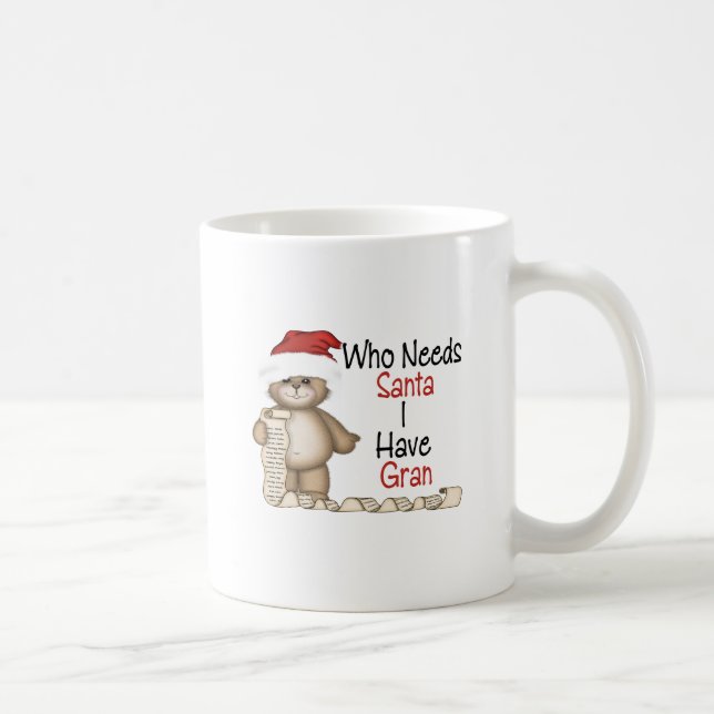 Mug Drôle qui a besoin de mamie de Père Noël (Droite)