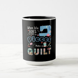 Mug Drôle Quilting Quand La Vie Va Aux Pièces
