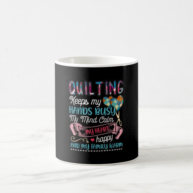 Mug Drôle Quilting Quilting Garde Mes Mains Occupées (Centre)