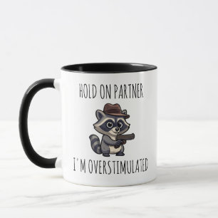 Mug Drôle Raccoon, TENEZ-VOUS EN PARTENAIRE JE SUIS SU