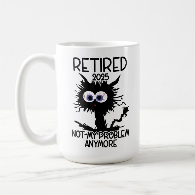 Mug Drôle Retraité 2025 Plus Mon Problème, Retraité (Gauche)