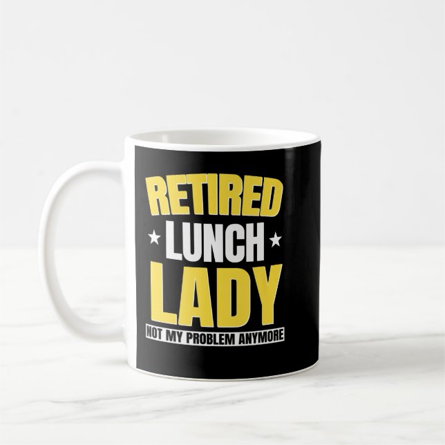 Mug Drôle Retraité Déjeuner Lady Retraite Pas Mon Prob (Gauche)