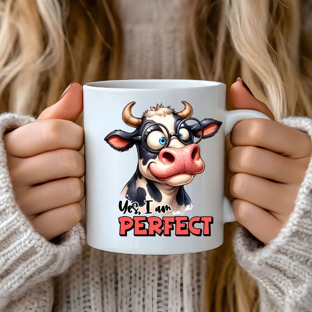 Mug Drôle sarcastique dit, Oui Je suis la vache parfai (yes i am perfect mug)