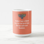 Mug Drôle Sarcastique Hanoukka Chanukah Citation de té<br><div class="desc">Drôle Sarcastique Hanoukka Chanukah Citation de téléphone portable</div>