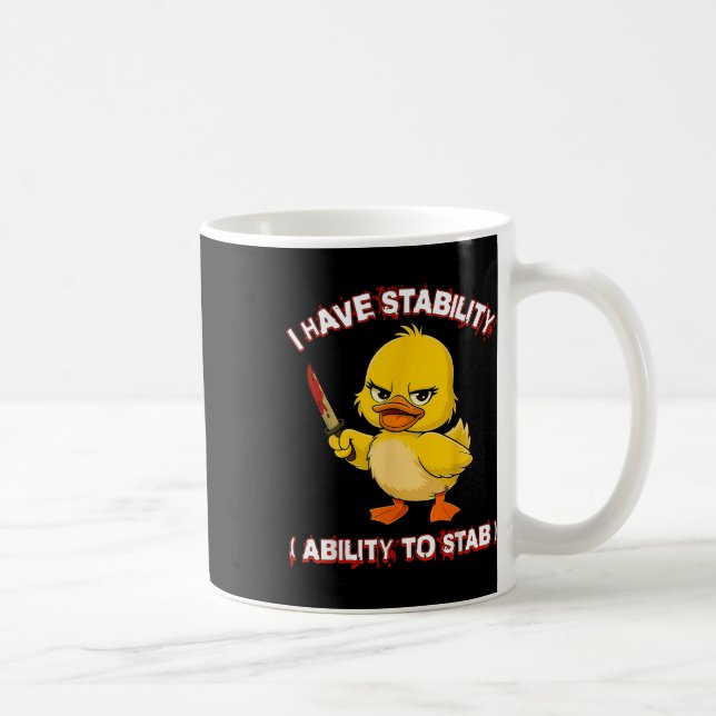 Mug Drôle Sarcastique J'Ai La Stabilité De Stab D (Droite)