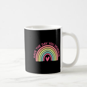 Mug Drôle Sarcastique Ont Le Jour Où Vous Méritez Moti