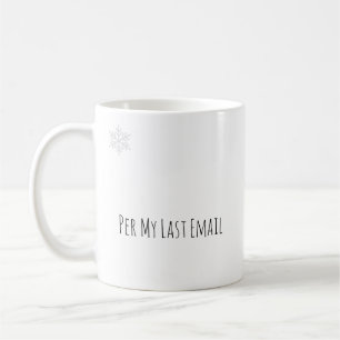 Mug Drôle "Selon Mon Dernier Courriel" Typographie Mod