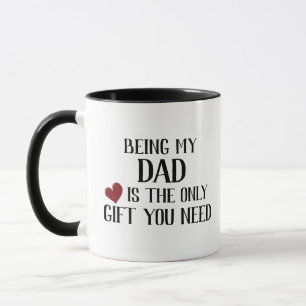 Mug Drôle seulement cadeau que vous avez besoin papa