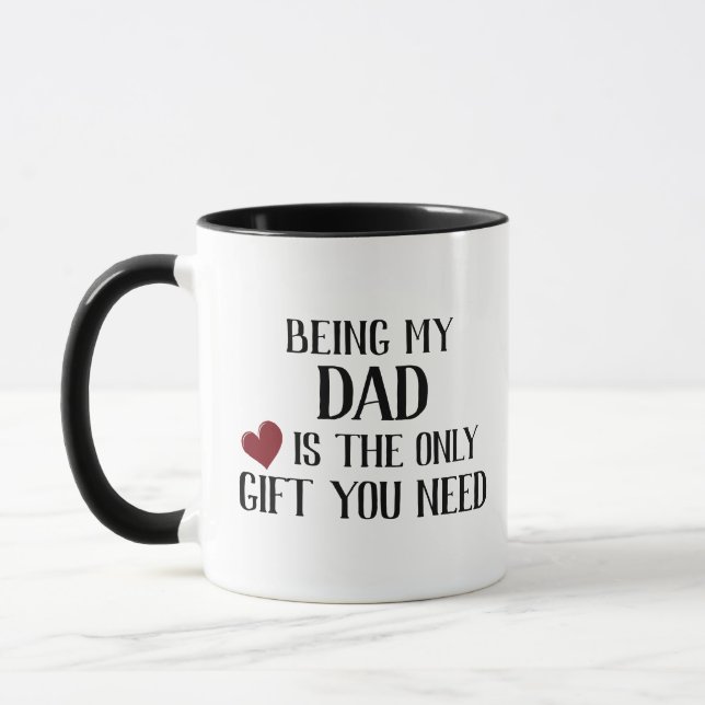 Mug Drôle seulement cadeau que vous avez besoin papa (Gauche)