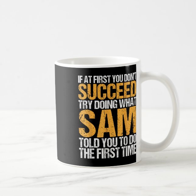 Mug Drôle Si Au Début Vous N'Avez Pas Réussi Essayez D (Droite)
