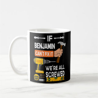Mug Drôle si Benjamin ne peut pas le réparer Personne