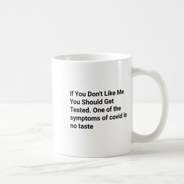 Mug Drôle si vous ne m'aimez pas Drôles citations pour (Droite)