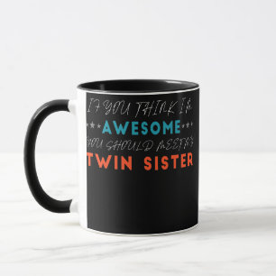 Mug Drôle Si Vous Pensez Que Je Suis Incroyable Rencon