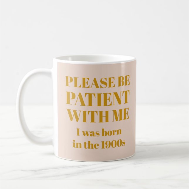 Mug Drôle S'Il Vous Plaît Soyez Patient Avec Moi Je Su (Gauche)