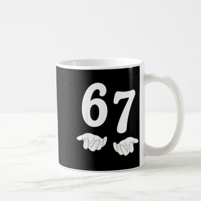 Mug Drôle Six Sept 6 7 Mème Gen Alpha Argot 67 Mains  (Droite)