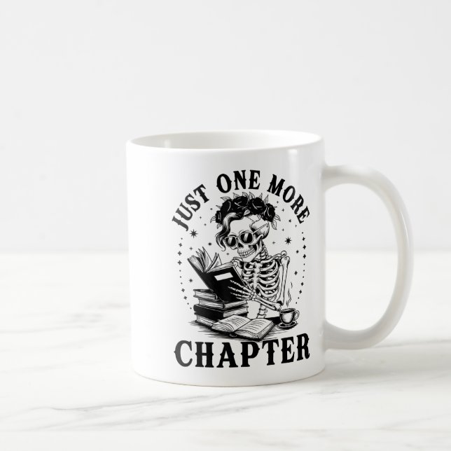 Mug Drôle Skeleton Lecture Livre Juste Un Chapitre De  (Droite)