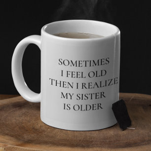 Mug Drôle Soeur Plus Âgée Dire Cadeau
