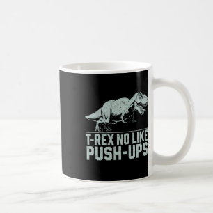 Mug Drôle T-rex Non Comme Poussées Dinosaure Entraînem