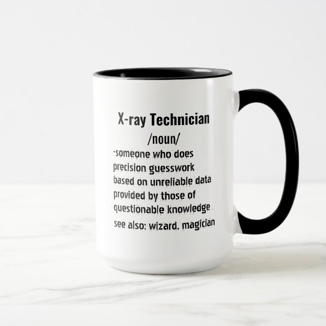 Mug Drôle Technicien en rayons X Cadeaux de définition (Droite)