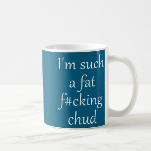 Mug Drôle Tellement Gros Connard de Chud Soi-même