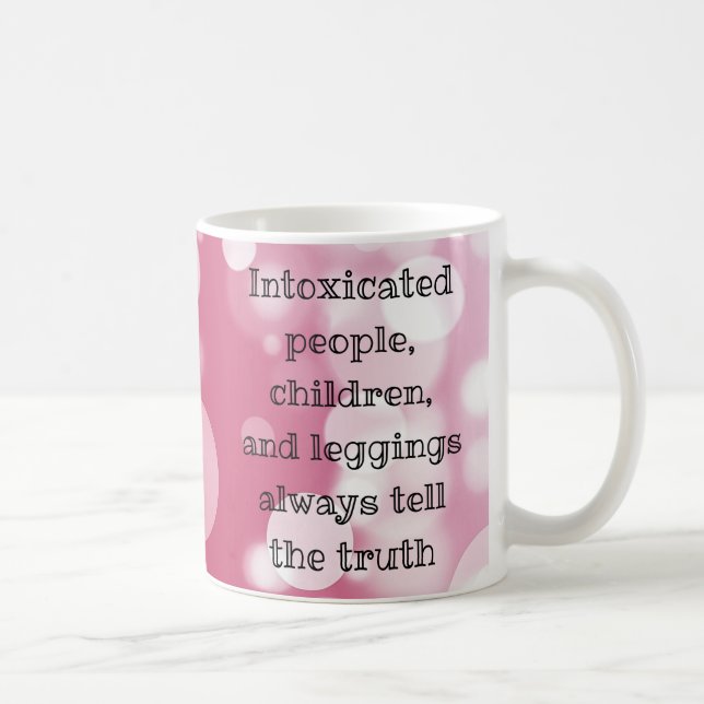 Mug Drôle Toujours dire la vérité (Droite)