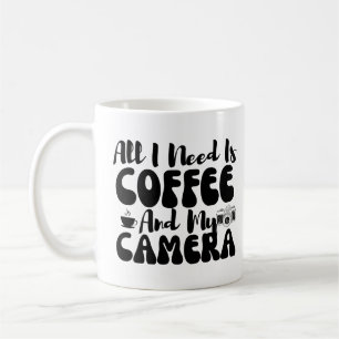 Mug Drôle Tout Ce Dont J'Ai Besoin, C'Est Du Café Et M
