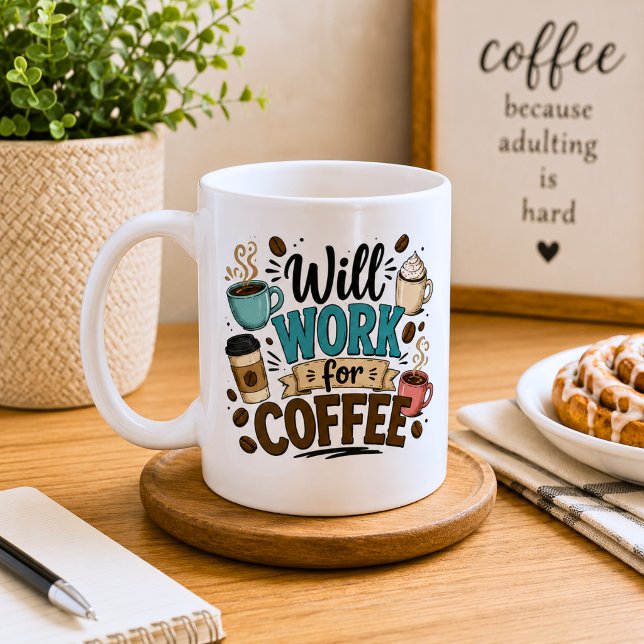 Mug Drôle Travaillera pour du Café  (Créateur téléchargé)