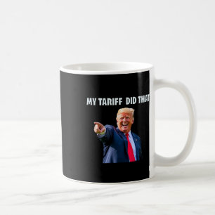 Mug Drôle Trump Mon Tarif A Fait Ça