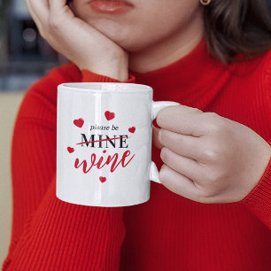 Mug Drôle Valentine S'Il Vous Plaît Être Vin