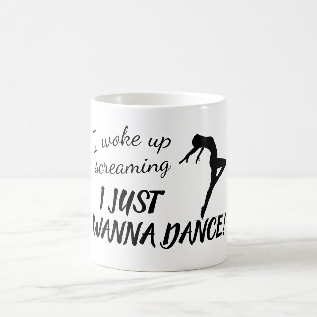 Mug Drôle voulez juste danser le texte fait sur (Centre)