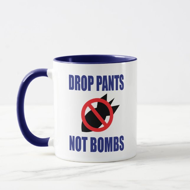 Mug Drop Pantalon Pas Bombes - Drôle Slogan anti-guerr (Gauche)
