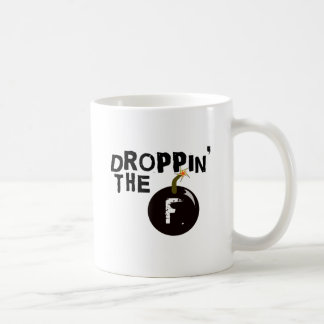 Mug Droppin la bombe de F