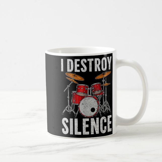 Mug Drum Percussionist Drummers I Destroy Silence Drum (Droite)