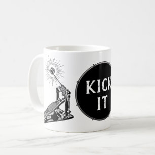 Mug Drummer KICK IT Bass Drum Pedal Rock Band Drummer