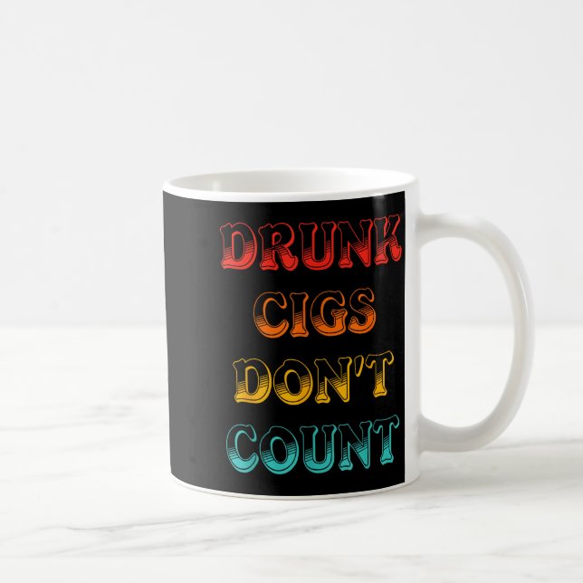 Mug Drunk Cigs Don't Count Vintage Apparel  (Droite)