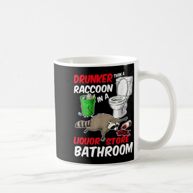 Mug Drunk Raccoon In A Liquor Store Bathroom Funny Rac (Droite)