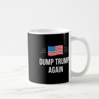 Mug Dump Trump Again - 