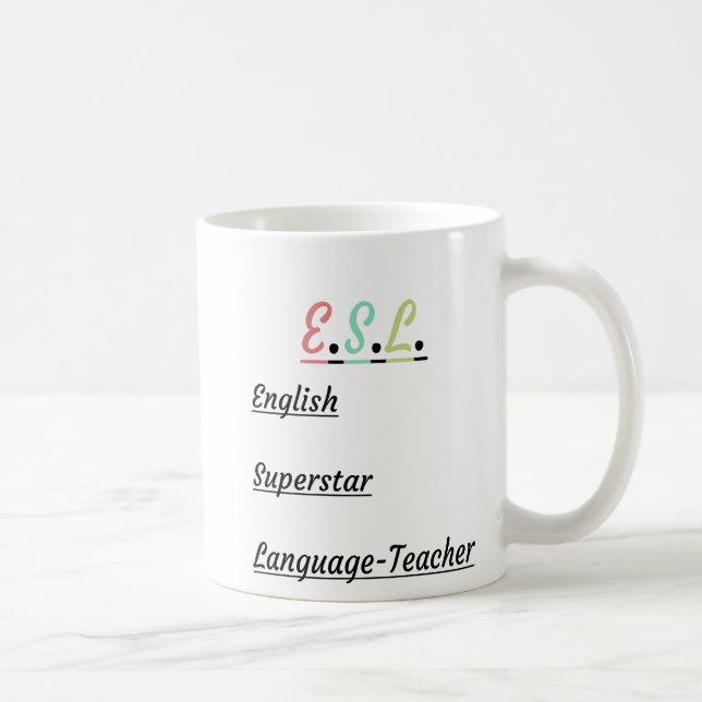 Mug E.S.L.Funny : Enseignant de langues en anglais Sup (Droite)