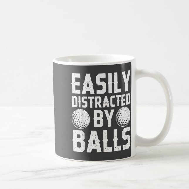 Mug Easily Distracted By Shirt Funny Men Women Golf Lo (Droite)