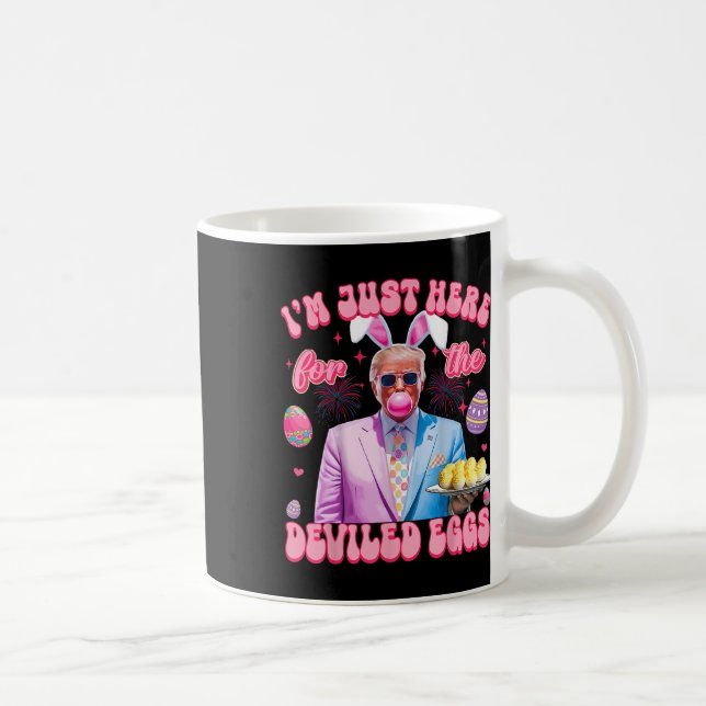 Mug Easter Funny Donald Trump I'm Just Here For The De (Droite)