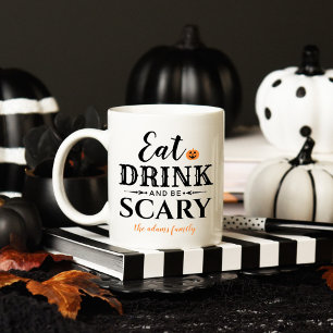 Mug Eat Drink and Be Scary Modern Typografy Halloween