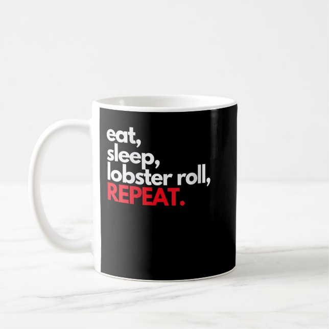 Mug Eat Sleep Lobster Roll Repeat Maine Lobster Gifts  (Gauche)