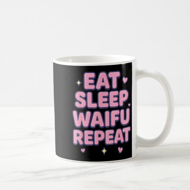 Mug Eat Sleep Waifu Repeat Cute Anime Girl Fan Otaku M (Droite)